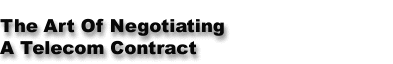 The Art Of Negotiating A Telecom Contract
