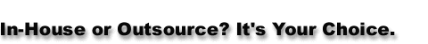 Telecom Management Software : In-House or Outsource? It's Your Choice.